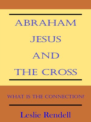 cover image of Abraham, Jesus and the Cross